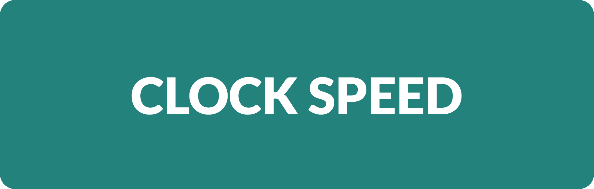 Clock Speed | RoomRaccoon Values